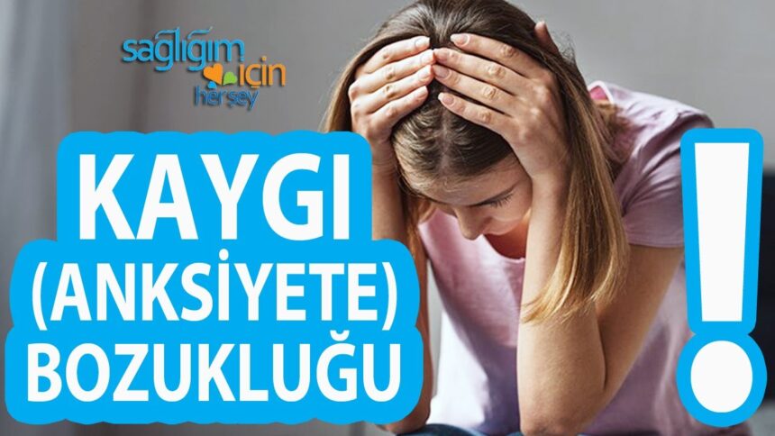 Kaygı Neden Olur? Kaygı Neden Olur?